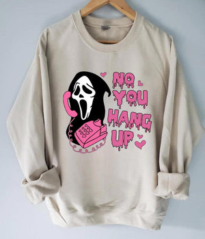 No You Hang Up Funny Halloween Sweatshirt - prettyspeach