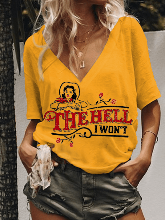The Hell I Won't V-Neck T-Shirt - prettyspeach
