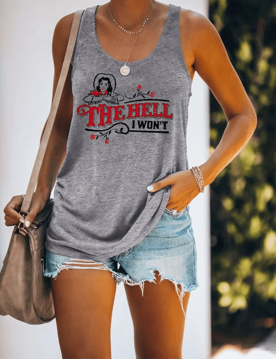 The Hell I Won't Casual Tank Top - prettyspeach