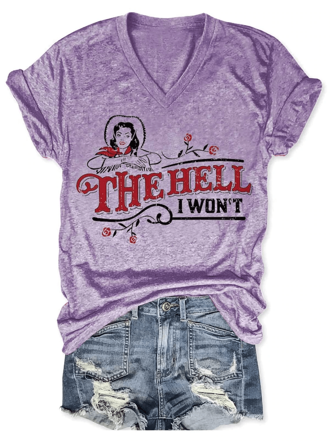 The Hell I Won't V-Neck Casual T-Shirt - prettyspeach