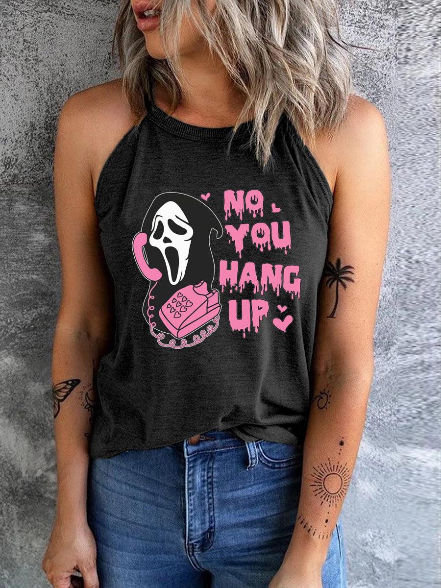 No You Hang Up Tank Top - prettyspeach