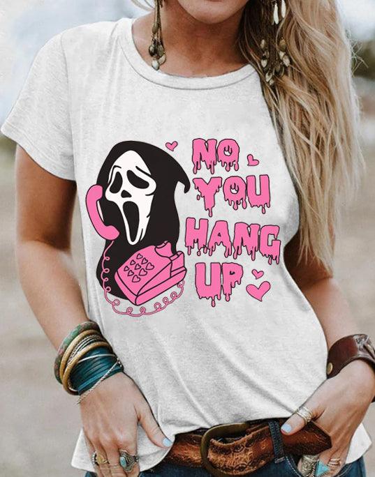 No You Hang Up Funny Halloween T-Shirt - prettyspeach