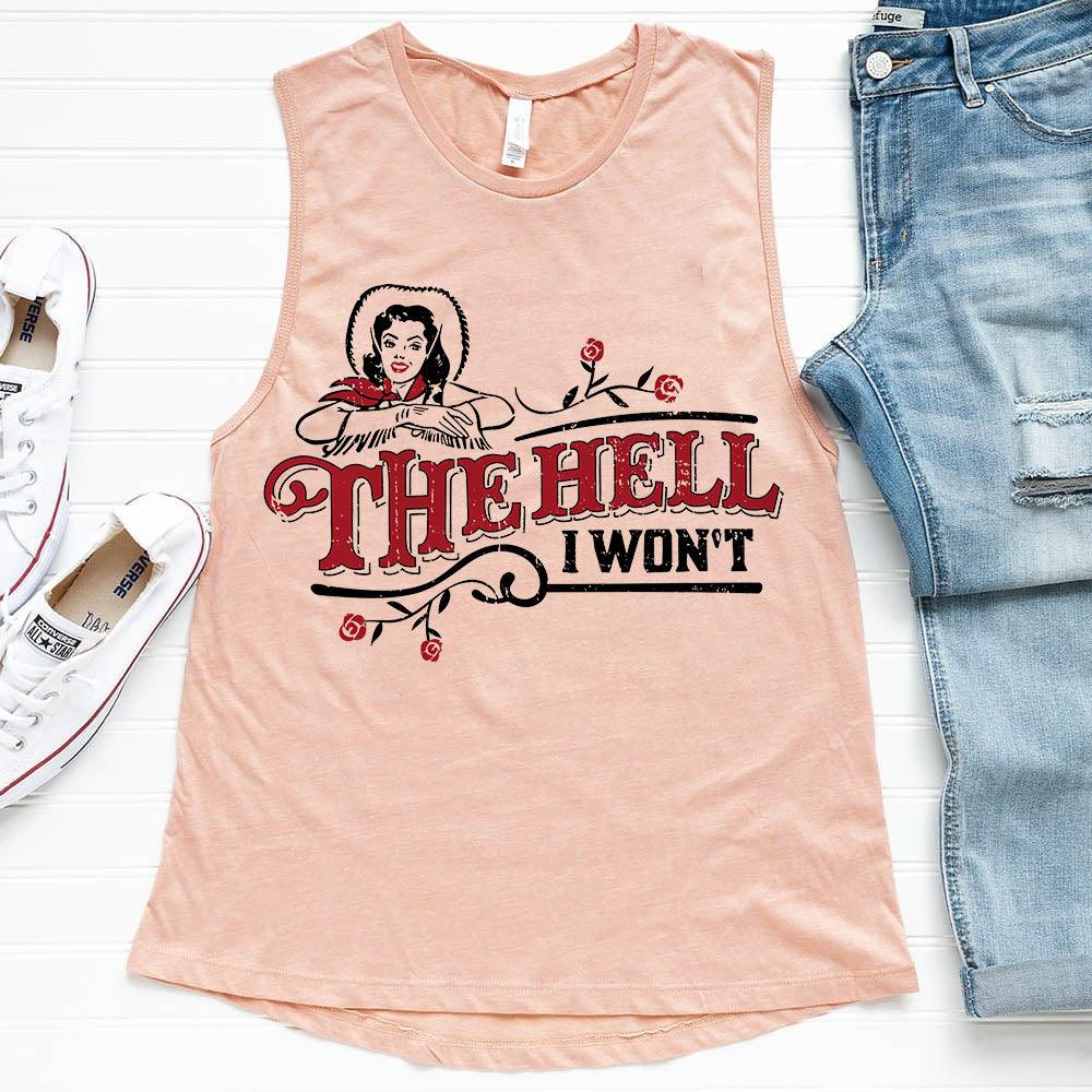 The Hell I Won't  Fashion Tank Top - prettyspeach